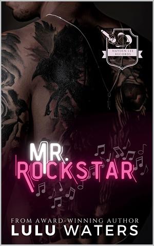 Mr. Rockstar by Lulu Waters, Lulu Waters