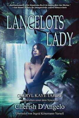 Lancelots Lady by Cheryl Kaye Tardif, Cherish D'Angelo