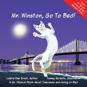 Mr. Winston, Go to Bed! by Loleta Ernst