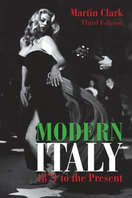 Modern Italy, 1871 to the Present by Martin Clark