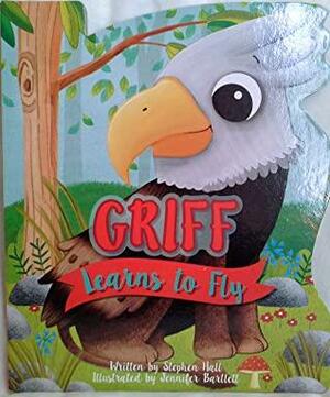Griff Learns to Fly by Stephen Hall