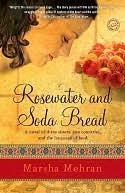 Rosewater and Soda Bread by Marsha Mehran