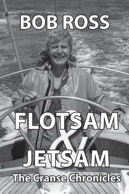 Flotsam and Jetsam: The Cranse Chronicles by Bob Ross