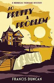 So Pretty A Problem by Francis Duncan