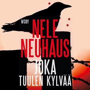 Joka tuulen kylvää by Nele Neuhaus