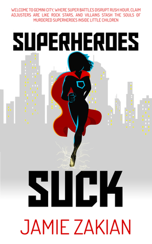 Superheroes Suck by Jamie Zakian