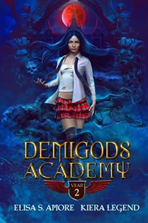 Demigods Academy - Year Two by Elisa S. Amore, Kiera Legend