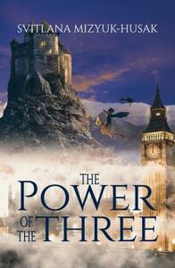 The Power of the Three by Svitlana Mizyuk-Husak