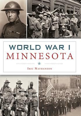 World War I Minnesota by Iric Nathanson