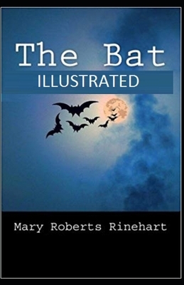 The Bat Illustrated by Mary Roberts Rinehart