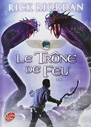 Le Trone de Feu by Rick Riordan