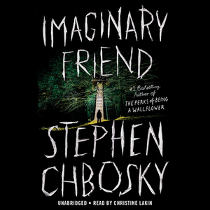 Imaginary Friend by Stephen Chbosky