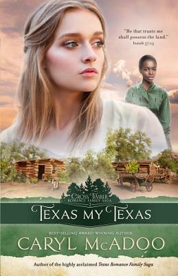 Texas My Texas by Caryl McAdoo