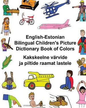 English-Estonian Bilingual Children's Picture Dictionary Book of Colors by Richard Carlson Jr