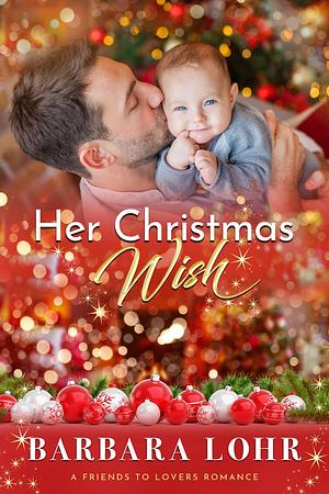 Her Christmas Wish by Barbara Lohr, Barbara Lohr