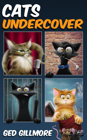 Cats Undercover by Ged Gillmore