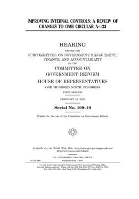 Improving internal controls: a review of changes to OMB circular A-123 by Committee on Government Reform (house), United St Congress, United States House of Representatives