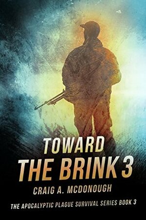 Toward the Brink #3 by Craig A. McDonough