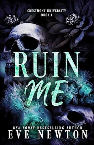 Ruin Me by Eve Newton