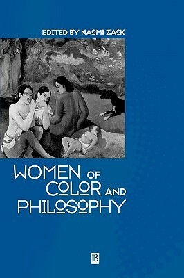 Women of Color and Philosophy: A Critical Reader by Naomi Zack