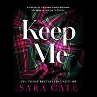 Keep Me by Sara Cate