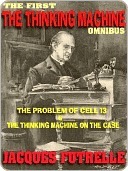 The Thinking Machine Omnibus by Jacques Futrelle