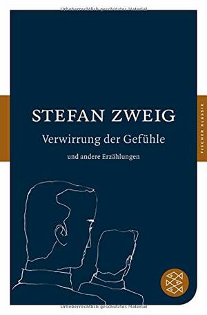 Verwirrung Der Gefühle Und Andere Erzähl by Stefan Zweig