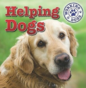 Helping Dogs by Mary Ann Hoffman