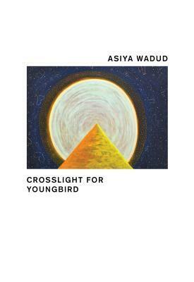 Crosslight for Youngbird by Asiya Wadud
