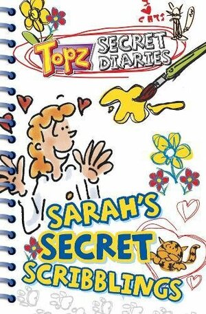 Sarah's Secret Scribblings by Alexa Tewkesbury