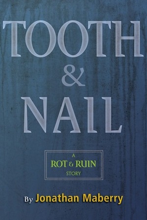 Tooth & Nail by Jonathan Maberry