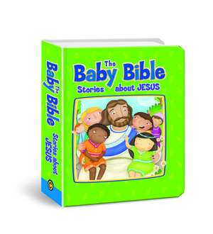 Baby Bible: Stories about Jesus by Robin Currie