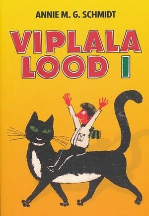 Viplala lood I by Annie M.G. Schmidt