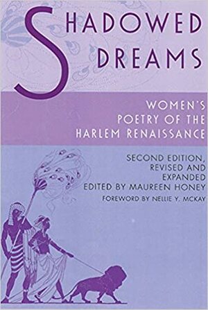 Shadowed Dreams: Women's Poetry of the Harlem Renaissance by Maureen Honey