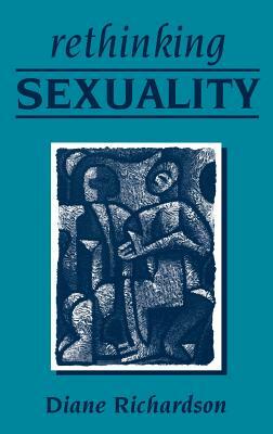 Rethinking Sexuality by Diane Richardson