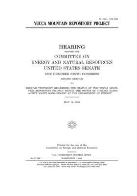 Yucca Mountain repository project by Committee on Energy and Natura (senate), United States Senate, United States Congress