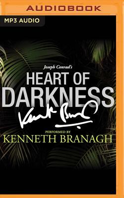 Heart of Darkness: A Signature Performance by Kenneth Branagh by Joseph Conrad