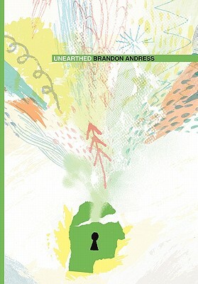 Unearthed: How Discovering the Kingdom of God Will Transform the Church and Change the World by Brandon Andress