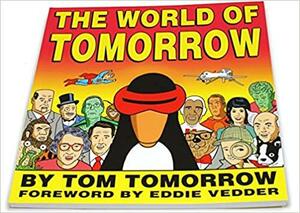 The World of Tomorrow by Tom Tomorrow