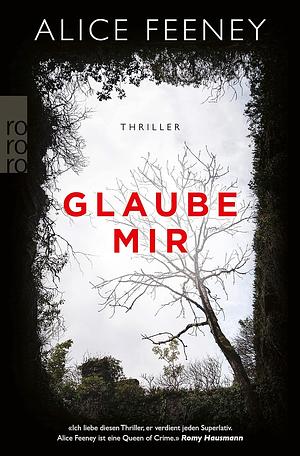 Glaube mir by Alice Feeney