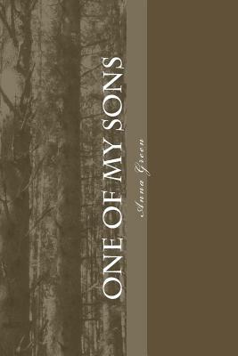 One of My Sons by Anna Katharine Green