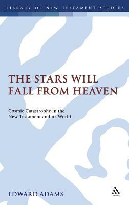 The Stars Will Fall from Heaven by Edward Adams