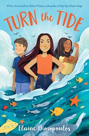 Turn the Tide by Melati Wijsen, Elaine Dimopoulos