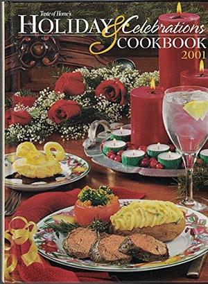 Taste of Home's Holiday and Celebrations Cookbook 2001 by Julie Schnittka