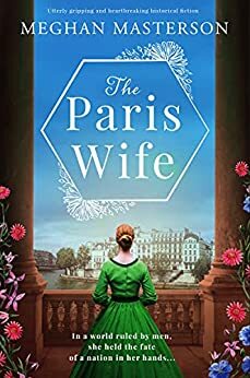 The Paris Wife by Meghan Masterson