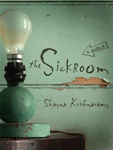 The Sickroom by Shayna Krishnasamy