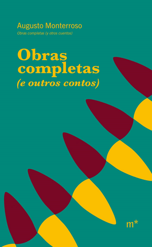 Obras completas by Augusto Monterroso