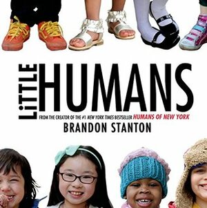 Little Humans by Brandon Stanton