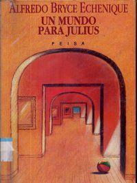 Un mundo para Julius by Alfredo Bryce Echenique