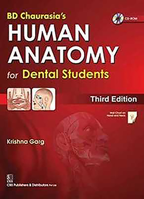 Bd Chaurasia's Human Anatomy for Dental Students by B. D. Chaurasia, Krishna Garg